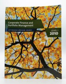 Corporate Finance and Portfolio Management 英文原版-《公司财务和投资组合管理》（Level 1，2010）