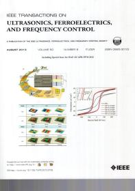 IEEETRANSACTIONSON ULTRASONTCS,FERROELECTRICS,ANDFREQUENCYCONTROL.2013.8、9.2册合售