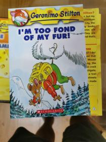 Geronimo Stilton #4: I'm Too Fond of My Fur  老鼠记者系列#04：最爱的一身皮毛