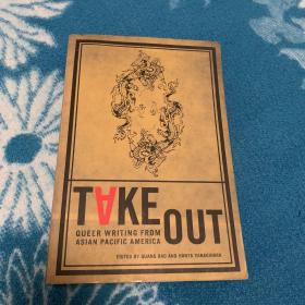 带出去 Take Out 亚太美洲同志文学选集 Queer writing from asian Pacific america