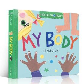 Hello, World!你好，世界】My Body，我的身体 英文原版儿童绘本 0-3岁启蒙