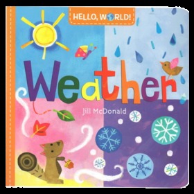 Hello World Weather自然天气绘本 幼儿启蒙认知科普百科亲子读物英语早教图画书儿童书籍