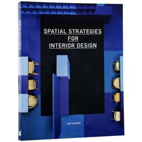 Spatial Strategies For Interior Design 室内设计的空间策略 组织和规划室内设计空间灵感和实践设计指南