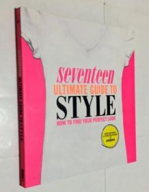 Seventeen Ultimate Guide to Style  十七种风格终极指南   英文    库存书