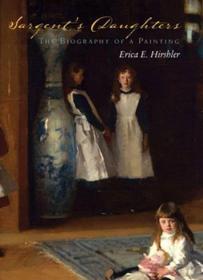 预订 Sargent's Daughters: The Biography of a Painting萨金特的女儿们：美国画家约翰·辛格·萨金特传记，英文原版