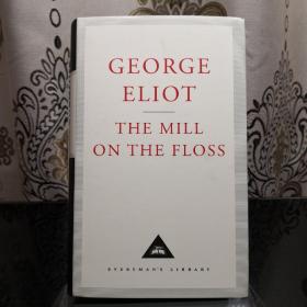 【现货】The Mill on the Floss 弗洛斯河上的磨坊 George Eliot 乔治·艾略特 everyman's library 人人文库 英文原版 布面封皮琐线装订 丝带标记 内页无酸纸可以保存几百年不泛黄