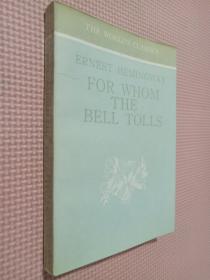 FOR WHOM THE BELL TOLLS（THE WORLD'S CLASSICS ）.