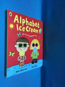 Alphabet Ice Cream: A fantastic fun-filled ABC [Board book]
