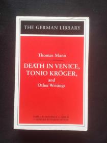 托马斯·曼小说选： Death in Venice, Tonio Kroger, and Other Writings