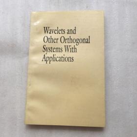 Wavelets and Other Orthogonal Systems With Applications--小波和其他正交系统的应用