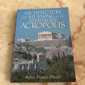 Architecture and Meaning on the Athenian Acropolis