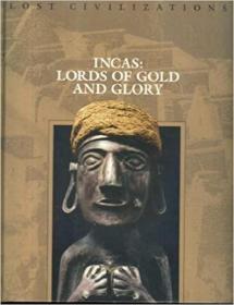 Aztecs: Reign of Blood and Splendor/ Incas: Lords of Gold and Glory/ Mound Builders & Cliff Dwellers/ the Holy Land (Time-Life Lost Civilizations Series-4 Books