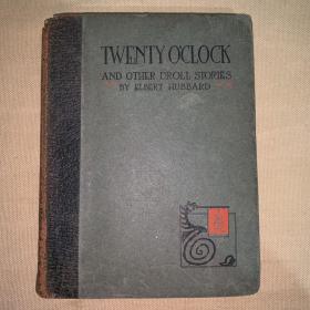 Roycrofter精品：Twenty O`Clock and Other Droll Stories