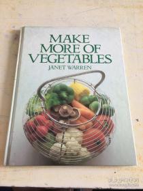 MAKE MORE OF VEGETABLES