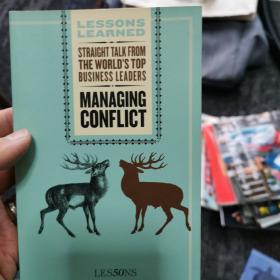 Managing Conflict: Straight Talk from the World's Top Business Leaders (Harvard Lessons Learned)