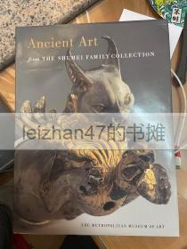 Ancient Art from THE SHUMEI FAMILY COLLECTION 硬精装版 现货包邮！
