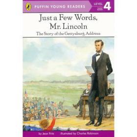 Just a Few Words, Mr. Lincoln (Level-4) 跟您说几句话, 林肯先生（企鹅儿童分级读物-4）9780448458083