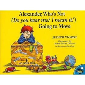 Alexder, Who's Not Going to Move 亚历山大不想搬家(美国童书理事会推荐童书) ISBN 9780689820892