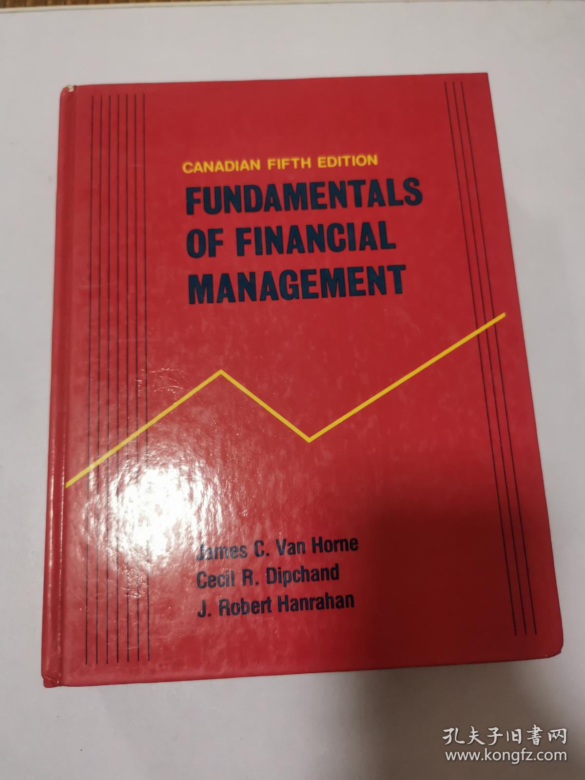 Fundamentals of Financial Management (Canadian Fifth Edition) 财务管理基础 加拿大第五版 精装英文原版