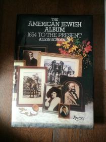 THE AMERICAN JEWISH ALBUM：1654 TO THE PRESENT （英文原版，美国犹太专辑：1654年至今）