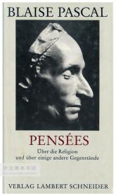 Über die Religion und über einige andere Gegenstände (Pensées). Sammlung Weltliteratur, Blaise Pascal Werke; Band 1. 德文原版-《布莱兹·帕斯卡尔：思想录》（布莱兹·帕斯卡尔：关于宗教和其他一些事物）（世界文学宝典书系，布莱兹·帕斯卡尔作品集，第一部分）