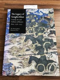 近全新！【现货在美国家中、包国际运费和关税】The Legacy of Genghis Khan: Courtly Art and Culture in Western Asia 1256-1353，《成吉思汗的遗产：西亚的宫廷艺术与文化，1256 -1353年》, Komaroff, Linda 等人（编），2002年纽约大都会艺术博物馆出版，平装，厚册，322页，珍贵艺术参考资料 ！