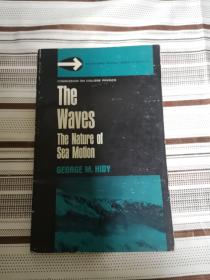 THE WAVES THE NATURE OF SEA MOTION（海浪是海洋运动的本质）[英文原版]