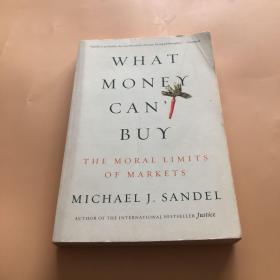 What Money Can't Buy: The Moral Limits of Markets