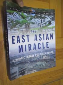 The East Asian Miracle：Economic Growth and Public Policy  (World Bank Policy Research Reports)   16开