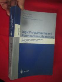 Logic Programming and Nonmonotonic Reasoni...      (小16开） （详见图）