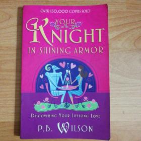 Your Knight in Shining Armor你的白马王子（英文原版）
销量超过15万册，让女性知道，如果她们渴望真爱，她们需要在心理、身体和情感上做好准备