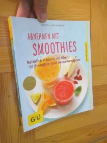 ABNEHMEN MIT SMOOTHIES : Naturlich schlank mit uber 50 Smoothie-und Detox-Rezepten   (16开）