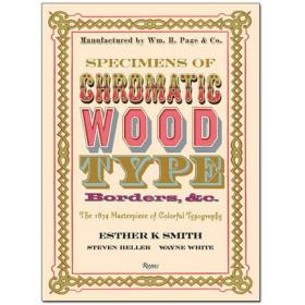 Specimens of Chromatic Wood Type色木字体、边框范例：1874个彩色字体设计代表作 英文字体设计