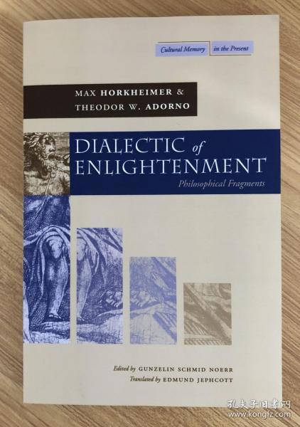 Dialectic of Enlightenment: Philosophical Fragments (Cultural Memory in the Present)  9780804736336