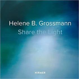Helene B. Grossmann :Share The Light海伦 B 格罗斯曼 分享光 艺术书籍