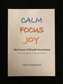 Calm Focus Joy : The Power of Breath Awareness 精装16开本