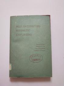 SELF-SATURATING MAGNETIC AMPLIFIERS自饱和磁放大器(英文版）馆藏