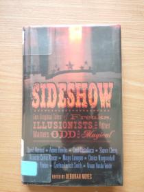 Sideshow  Ten Original Tales of Freaks, Illusionists and Other Matters Odd and Magical