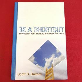 Be a Shortcut