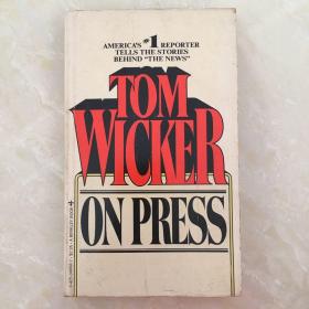 TOM WICKER   ON PRESS在新闻