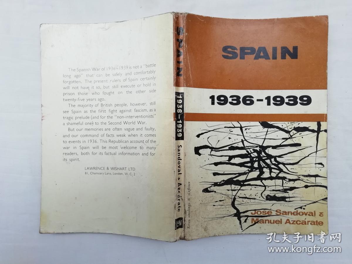 SPAIN 1936-1939；José Sandoval and Manuel Azcárate；1963  LAWRENCE&WISHART LTD  LONDON；英文版；32开；
