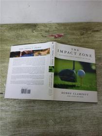 The Impact Zone: Mastering Golf's Moment Of Truth【精装】
