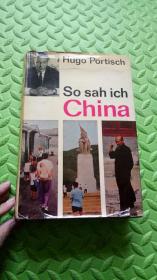 So sah ich China ，1960年代原版外文书，保真，很多记录60年代中国的照片图片，不知道是什么语言，内容看不懂，请自鉴