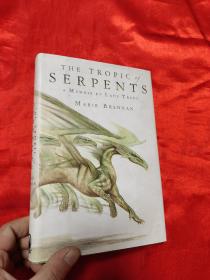 The Tropic of Serpents: A Memoir by Lady   （大32开，硬精装）    【详见图】  毛边