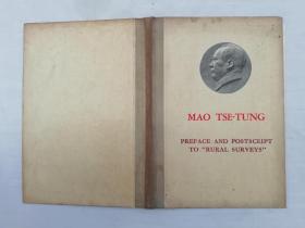 MAO TSE-TUNG PREFACE AND POSTSCRIPT TO“RURAL SURVEYS”；《毛泽东 “农村 调查”的序言和跋》英文版硬精装；外文出版社；32开；7页；