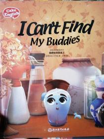 Ican't  Find My Buddies (Cake  EngIish)
