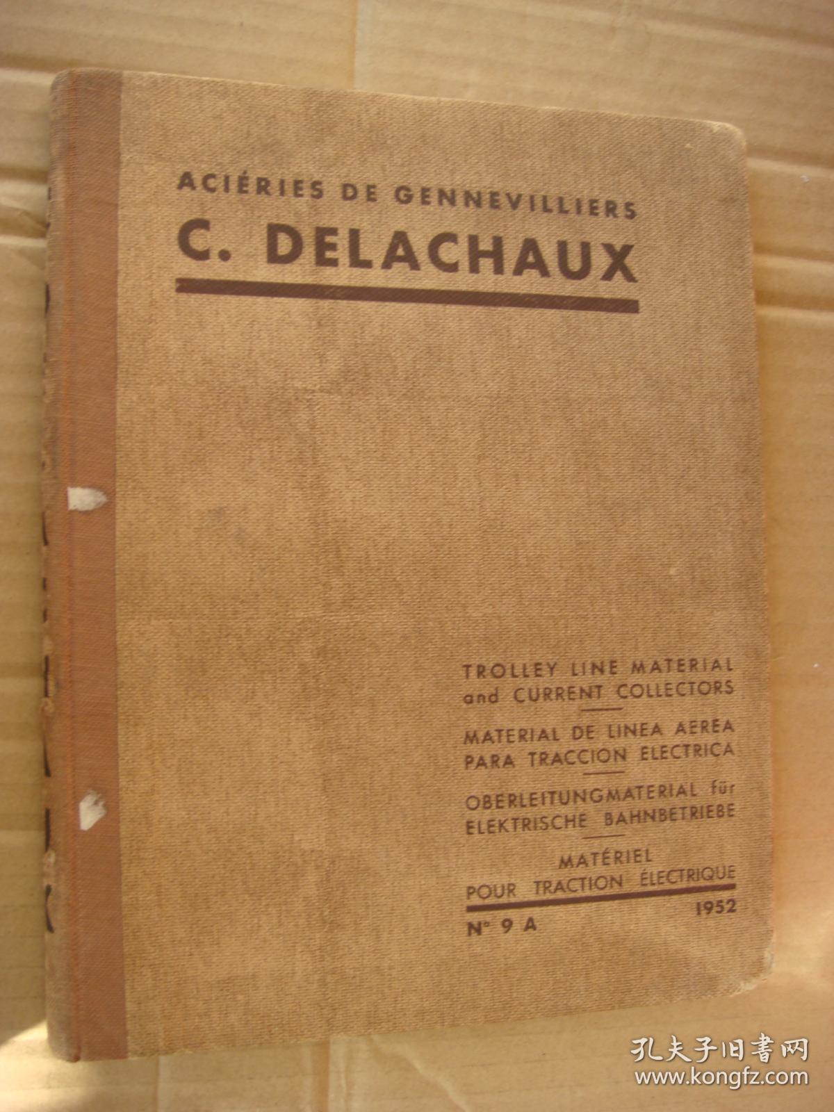 ACIERIES DE GENNEVILLIERS C.DELACHAUX- Trolley Line Material and Current Collectors  四种语言本:英文/法文/德文/西文(或意大利语,以图为准)  布面精装大12K 圖文本