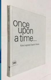 once upon a time kata legrady graphic works 很久以前 卡塔·雷格雷迪的作品 艺术画册 精装