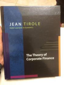 现货 The Theory of Corporate Finance  英文原版  公司金融理论 (法)让梯若尔  (Jean Tirole)  （诺贝尔经济学奖获得者丛书）