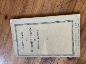 5274：COMPLETE CATALOG OF SCHIRMER'S LIBRARY OF MUSICAL CLASSICS 席尔默音乐经典图书馆完整目录
